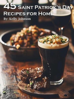 cover image of 45 Saint Patrick's Day Recipes for Home